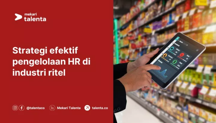 Strategi Efektif Pengelolaan HR di Industri Ritel