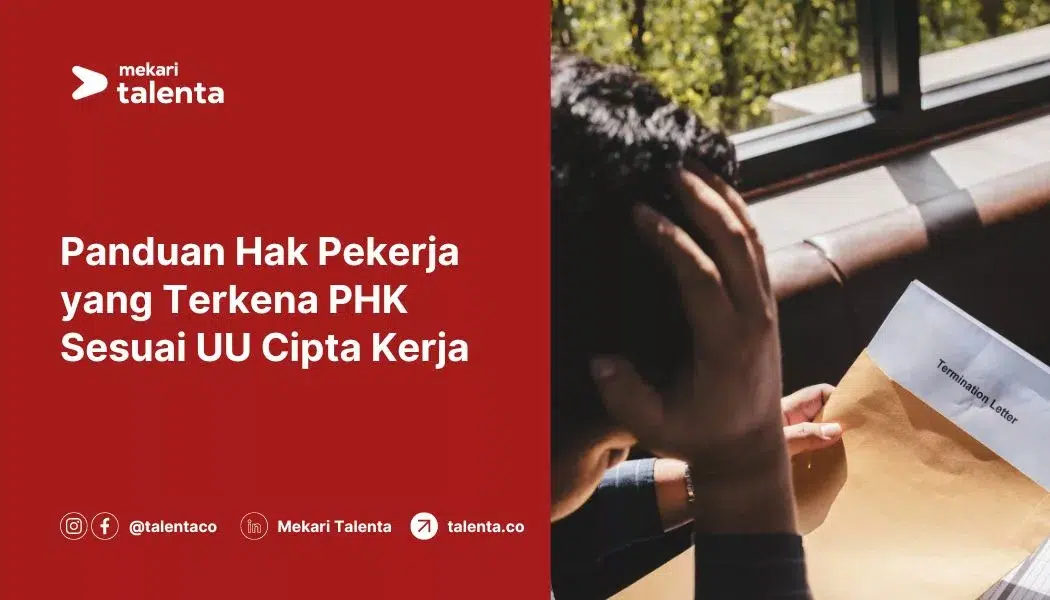 Panduan Lengkap Hak Pekerja yang Terkena PHK Sesuai UU Cipta Kerja