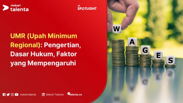 UMR (Upah Minimum Regional) Pengertian, Dasar Hukum, Faktor yang Mempengaruhi