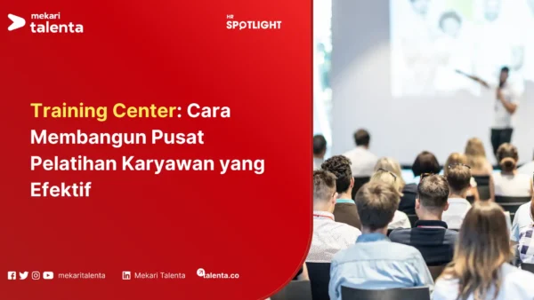 Training Center Cara Membangun Pusat Pelatihan Karyawan yang Efektif