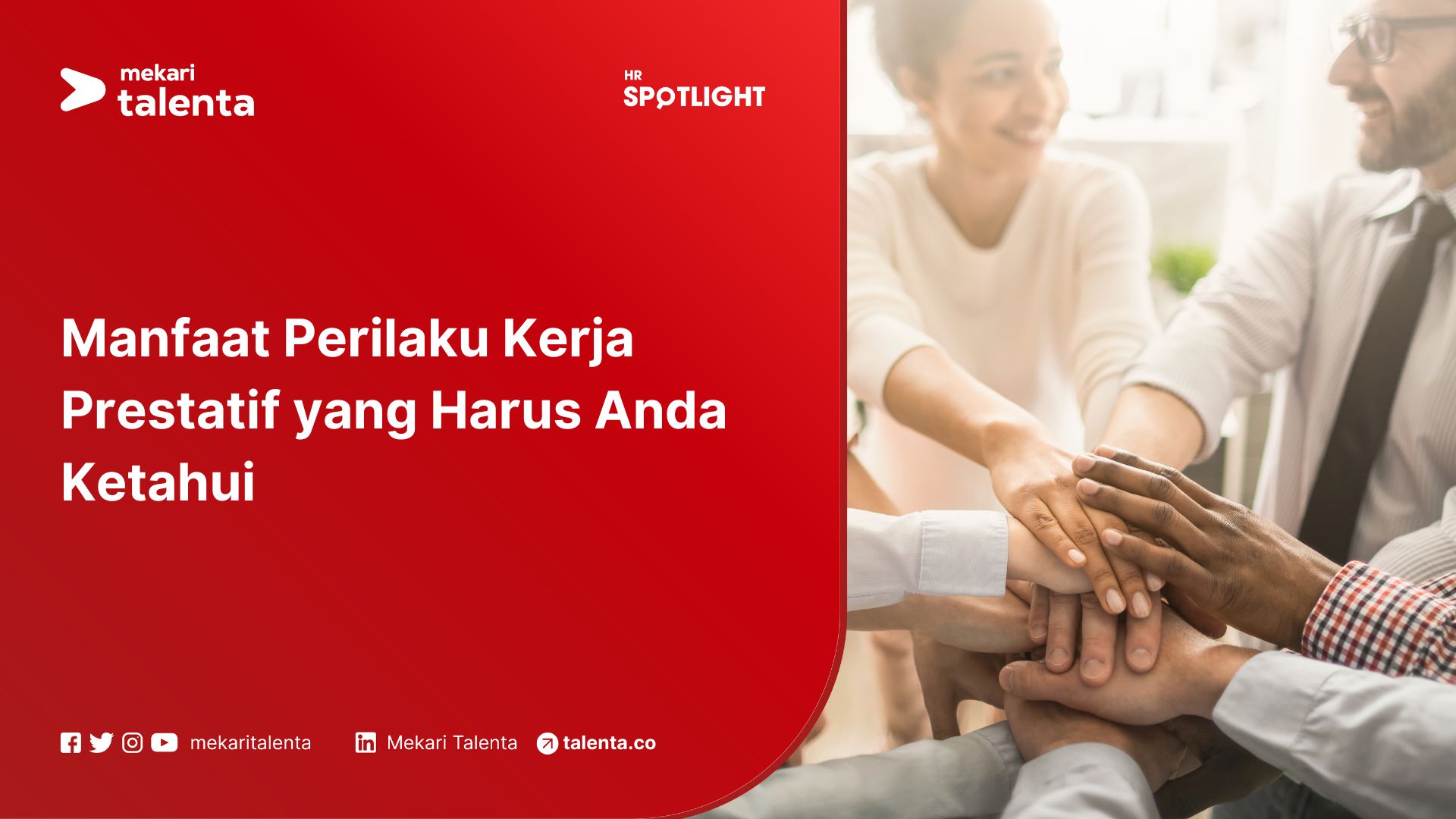 Manfaat Perilaku Kerja Prestatif yang Harus Anda Ketahui