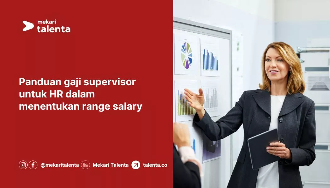 Panduan Gaji Supervisor untuk HR dalam Menentukan Range Salary