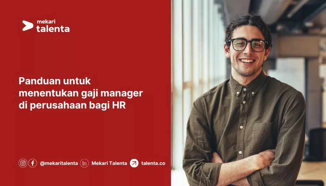 Panduan untuk Menentukan Gaji Manager di Perusahaan bagi HR