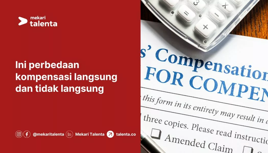 Ini Perbedaan Kompensasi Langsung dan Tidak Langsung