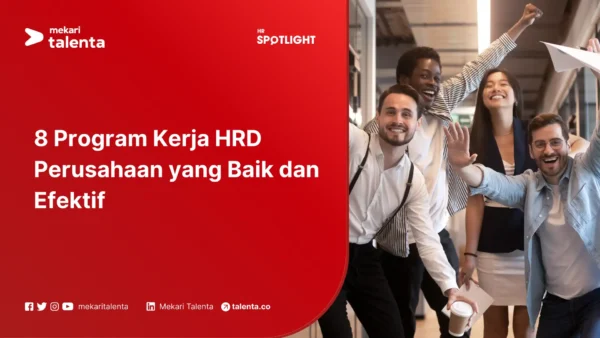 8 Program Kerja HRD Perusahaan yang Baik dan Efektif