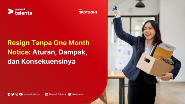 Resign Tanpa One Month Notice Aturan, Dampak, dan Konsekuensinya