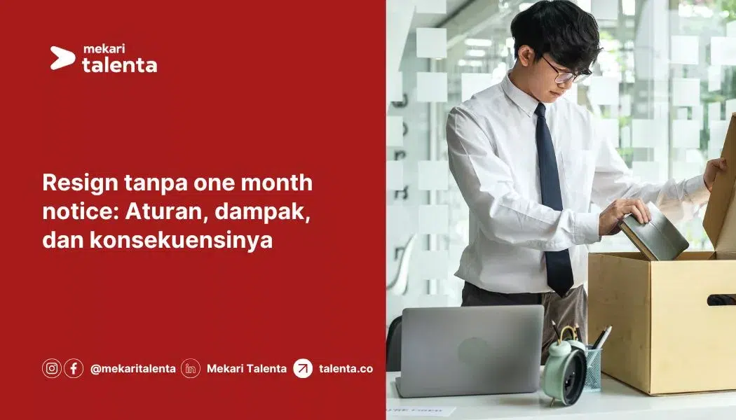 Resign Tanpa One Month Notice: Aturan, Dampak, dan Konsekuensinya