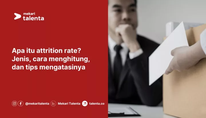 Apa Itu Attrition Rate? Jenis, Cara Menghitung, dan Tips Mengatasinya