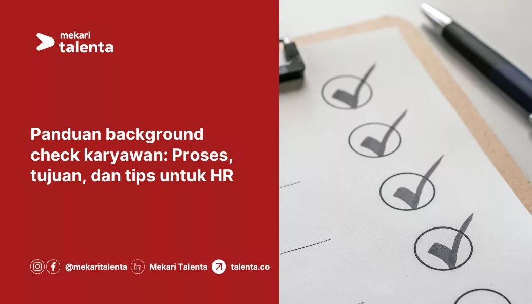 Panduan Background Check Karyawan: Proses, Tujuan, dan Tips untuk HR