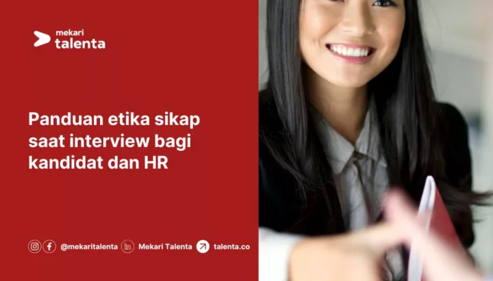 Panduan Etika Sikap saat Interview bagi Kandidat dan HR