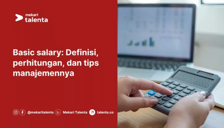 Basic Salary: Definisi, Perhitungan, dan Tips Manajemennya