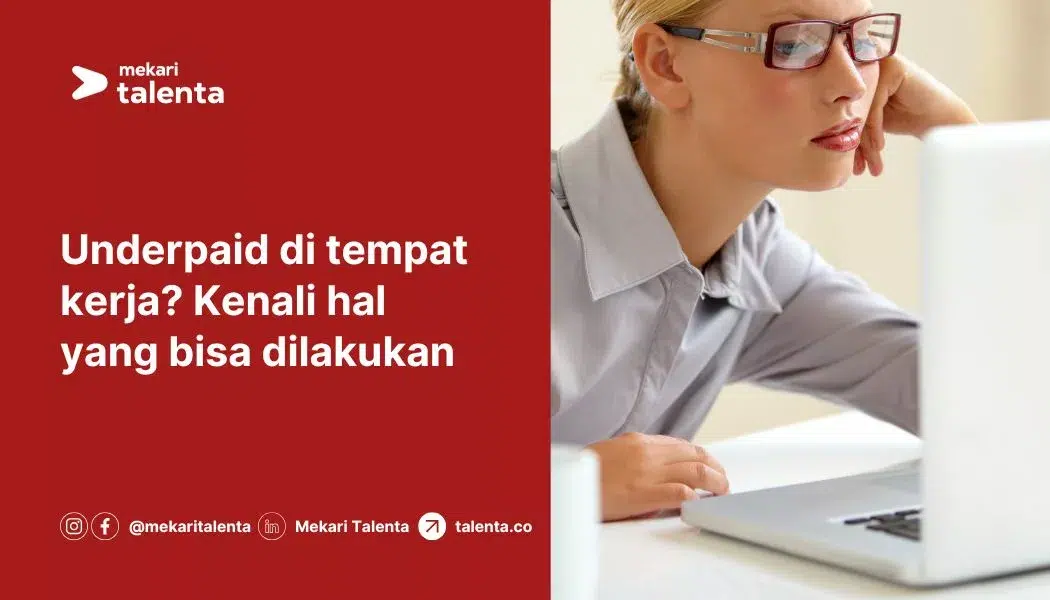 Underpaid di Tempat Kerja? Kenali Tanda dan Solusi yang Bisa Dilakukan