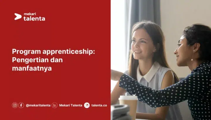 Program Apprenticeship: Pengertian dan Manfaatnya