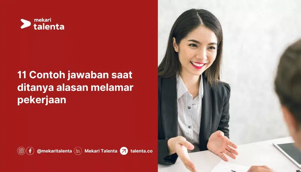 11 Contoh Jawaban Terbaik saat Ditanya Alasan Melamar Pekerjaan