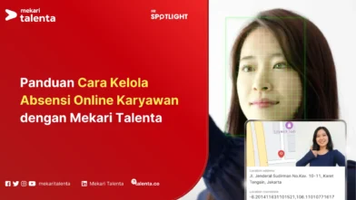 Panduan Cara Kelola Absensi Online Karyawan dengan Mekari Talenta