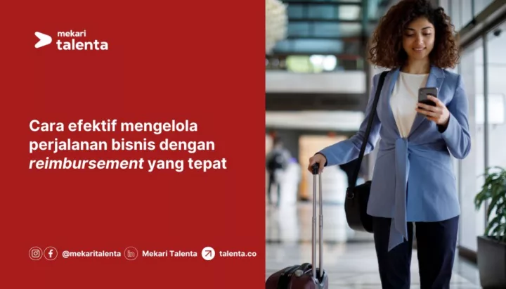 Cara Efektif Mengelola Perjalanan Bisnis dengan Reimbursement yang Tepat