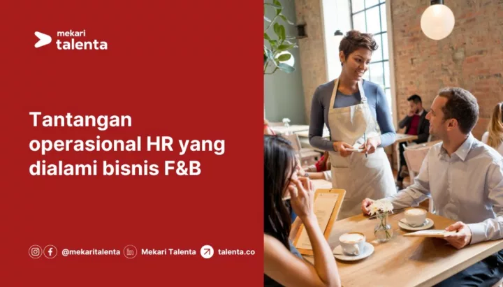 Tantangan Operasional HR yang Dialami Bisnis F&B
