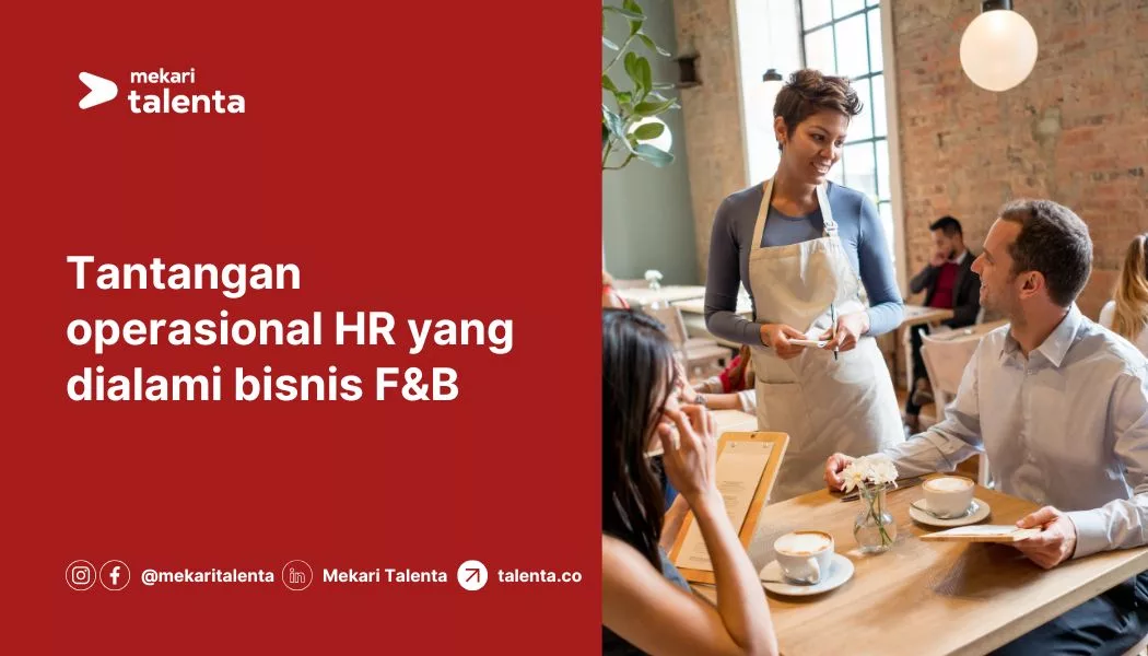 Tantangan Operasional HR yang Dialami Bisnis F&B