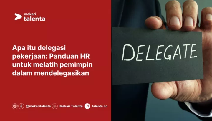 Apa Itu Delegasi Pekerjaan: Panduan HR untuk Melatih Pemimpin dalam Mendelegasikan