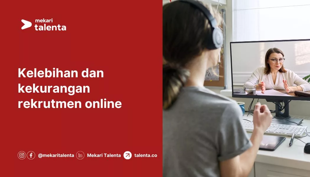Kelebihan dan Kekurangan Rekrutmen Online Tanpa Tatap Muka Langsung