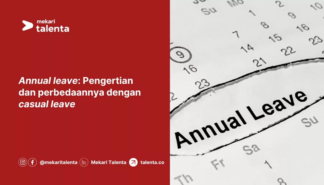 Annual Leave: Pengertian, Peraturan, dan Perbedaannya dengan Casual Leave