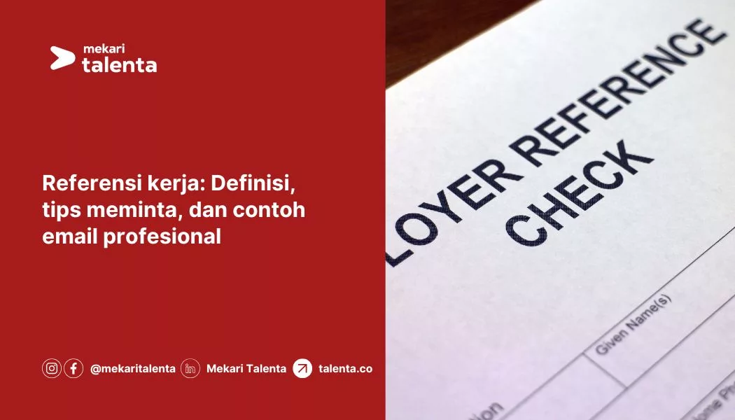 Referensi Kerja: Definisi, Tips Meminta, dan Contoh Email Profesional