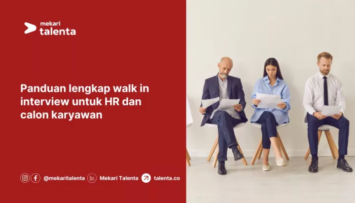 Panduan Lengkap Walk In Interview untuk HR dan Calon Karyawan