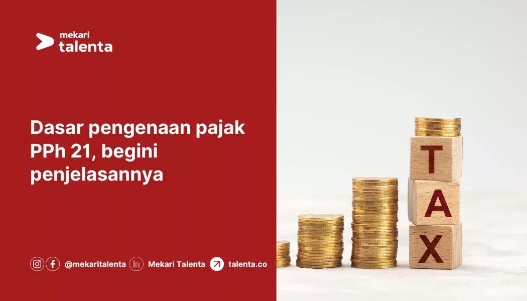 Dasar Pengenaan Pajak PPh 21, Begini Penjelasannya