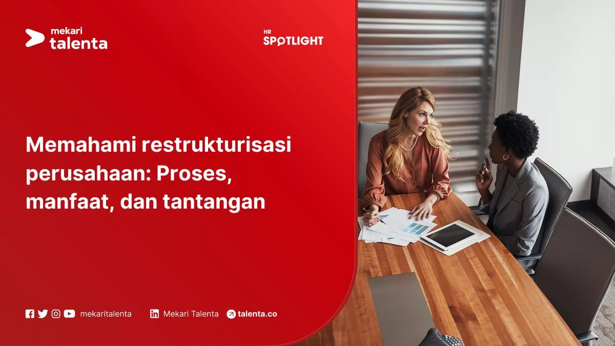 Memahami Restrukturisasi Perusahaan: Proses, Manfaat, dan Tantangan