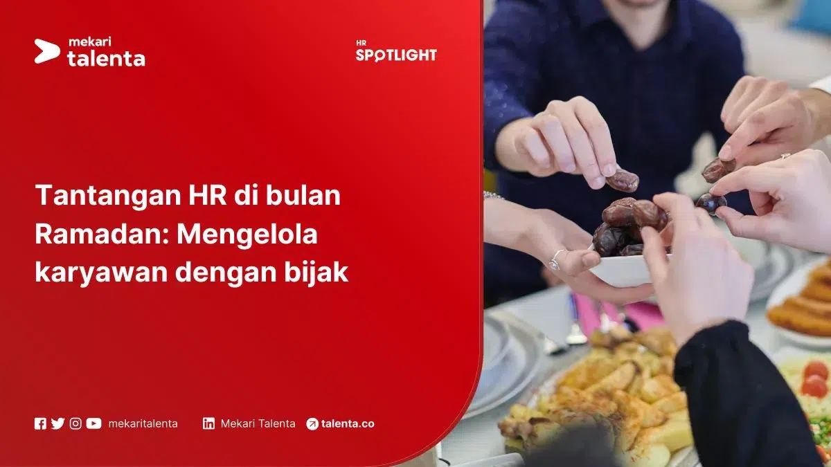Tantangan HR di Bulan Ramadan: Mengelola Karyawan dengan Bijak