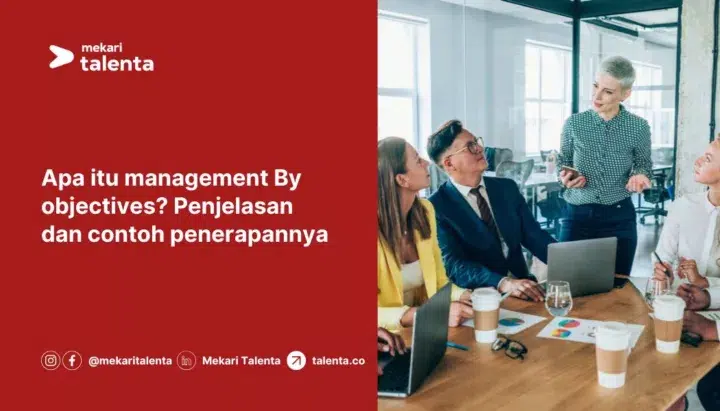 Apa Itu Management By Objectives (MBO)? Penjelasan, Tahapan, dan Contoh Penerapannya