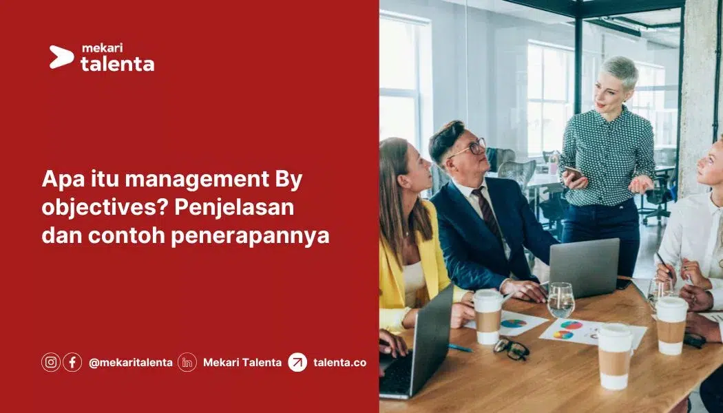 Apa Itu Management By Objectives (MBO)? Penjelasan, Tahapan, dan Contoh Penerapannya