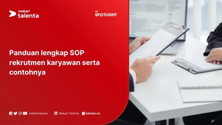 Panduan Lengkap SOP Rekrutmen Karyawan serta Contohnya