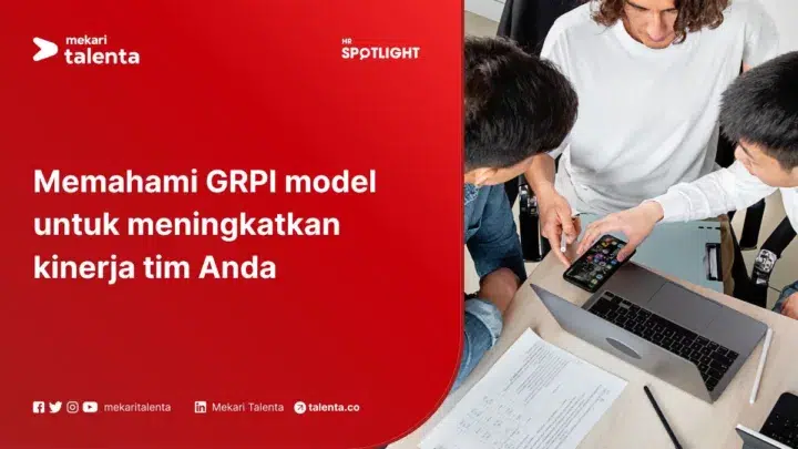 Memahami GRPI Model Untuk Meningkatkan Kinerja Tim Anda