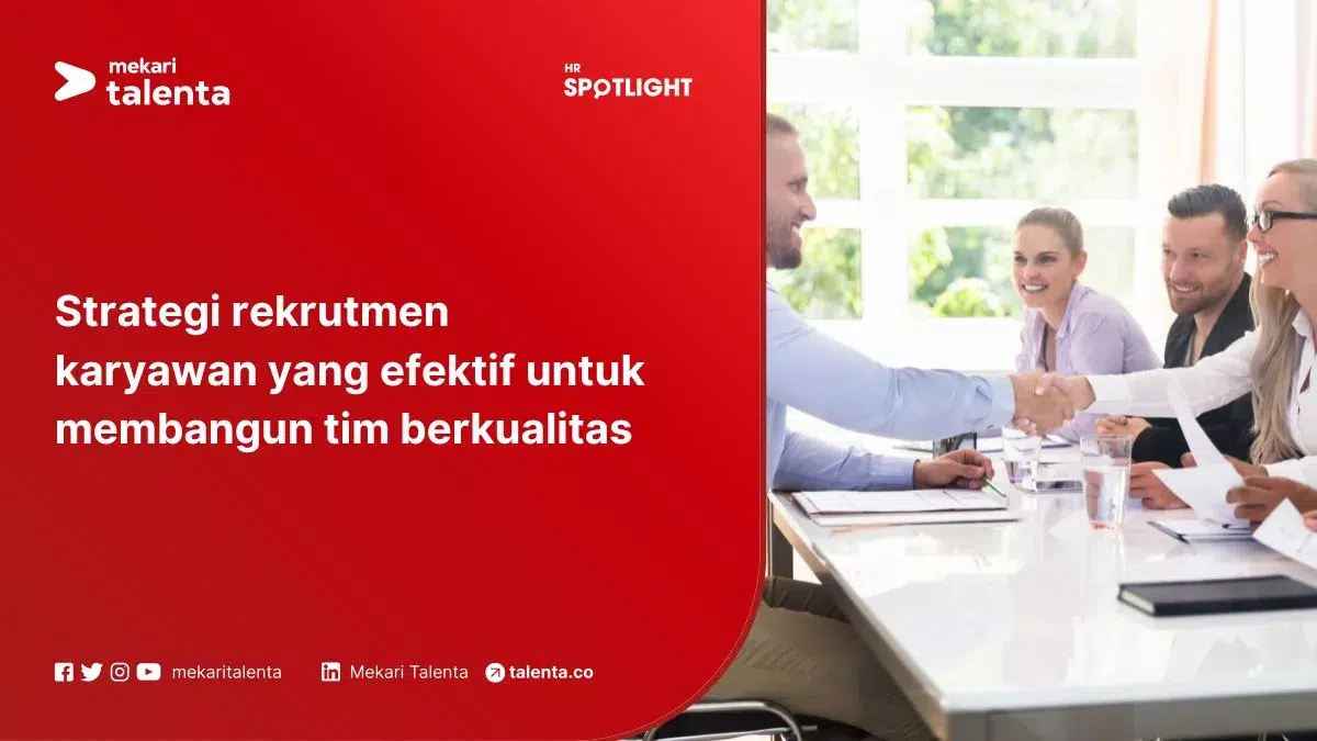 Strategi Rekrutmen Karyawan yang Efektif untuk Membangun Tim Berkualitas