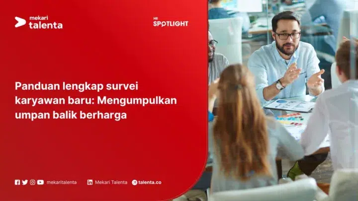 Panduan Lengkap Survei Karyawan Baru: Mengumpulkan Umpan Balik yang Berharga