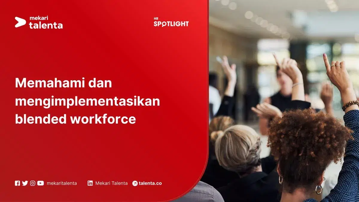 Memahami dan Mengimplementasikan Blended Workforce