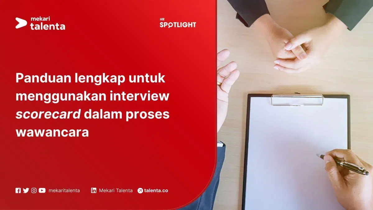Panduan Lengkap Untuk Menggunakan Interview Scorecard dalam Proses Wawancara