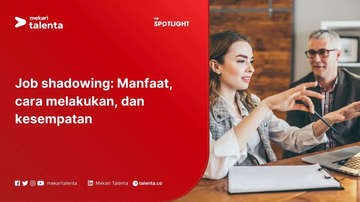 Job Shadowing: Manfaat, Cara Melakukan, dan Kesempatan