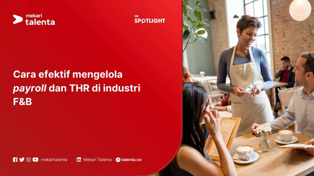 Cara Efektif Mengelola Payroll dan THR di Industri F&B