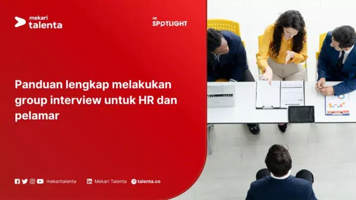 Panduan Lengkap Melakukan Group Interview Untuk HR dan Pelamar