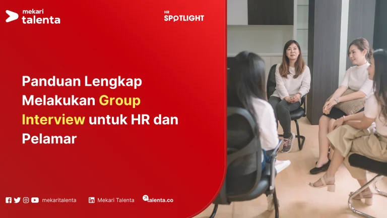 Panduan Lengkap Melakukan Group Interview untuk HR dan Pelamar