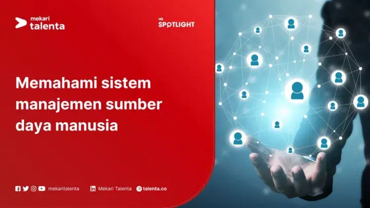 Sistem Manajemen Sumber Daya Manusia (Human Resource Management System/HRMS) adalah sebuah sistem terpadu yang dirancang untuk mengelola seluruh proses serta fungsi manajemen sumber daya manusia dalam suatu organisasi.