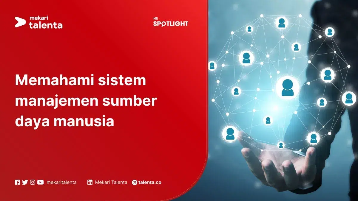 Sistem Manajemen Sumber Daya Manusia (Human Resource Management System/HRMS) adalah sebuah sistem terpadu yang dirancang untuk mengelola seluruh proses serta fungsi manajemen sumber daya manusia dalam suatu organisasi.