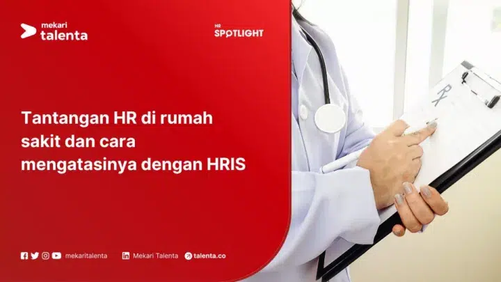Tantangan HR di Rumah Sakit dan Cara Mengatasinya dengan HRIS