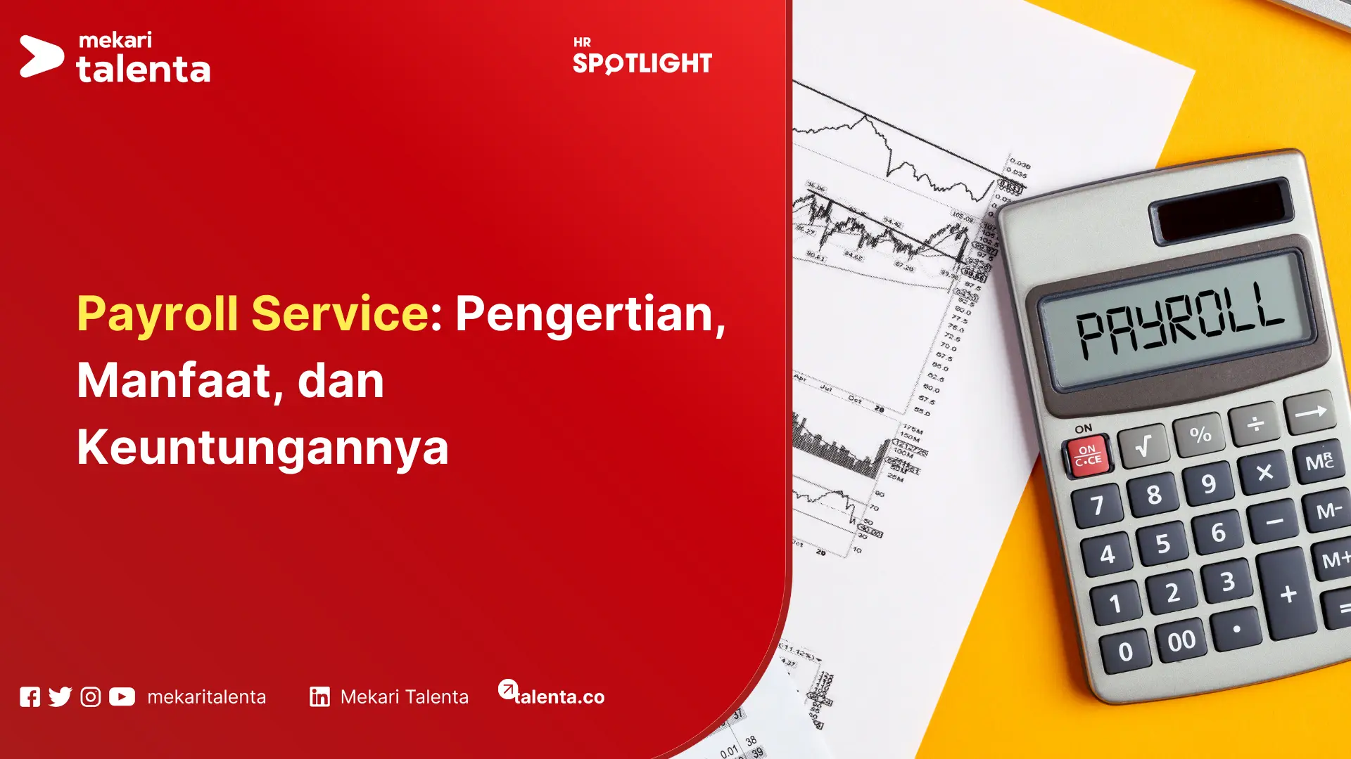 Payroll Service: Pengertian, Manfaat, dan Keuntungannya