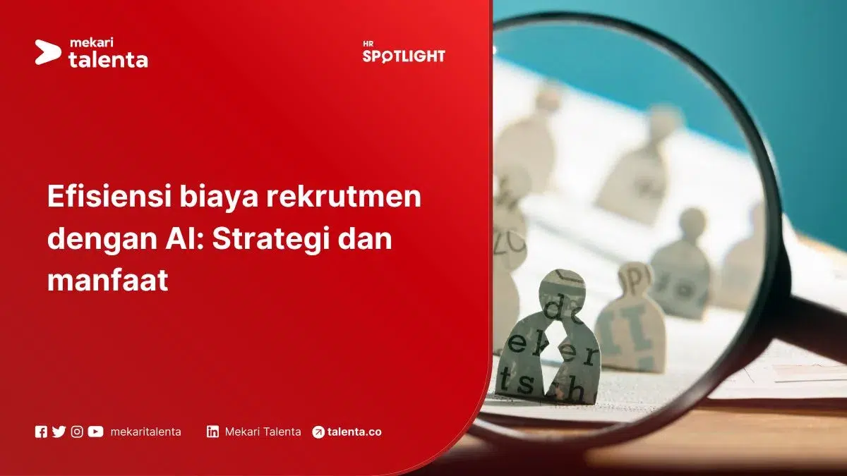 Efisiensi Biaya Rekrutmen dengan AI: Strategi dan Manfaat