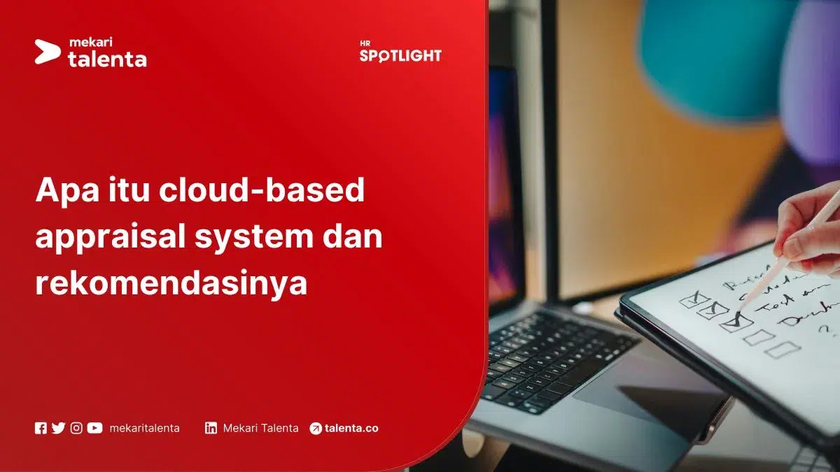 Apa Itu Cloud-based Appraisal System dan Rekomendasinya