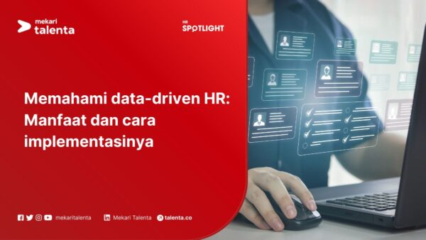 Memahami Data-Driven HR: Manfaat dan Cara Implementasinya