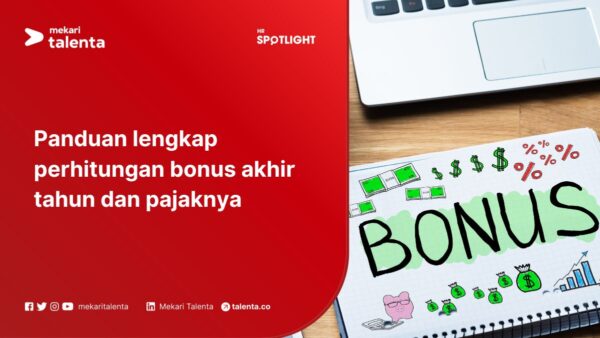 Panduan Lengkap Perhitungan Bonus Akhir Tahun dan Pajaknya